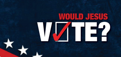 Would Jesus Vote Tuesday